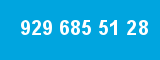 929 685 51 28 929 685 51 28